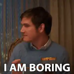 I Am Boring