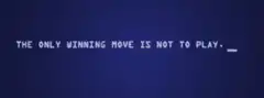The only winning move is not to play
