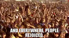 And everywhere, people rejoiced