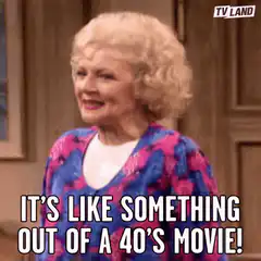 Betty White 40s Movie Reaction