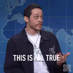 Pete Davidson This Is All True