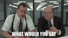 What would you say you do here?