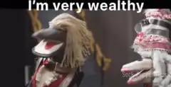Sock Puppet says I'm very wealthy