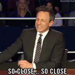 Seth Meyers So Close Meme