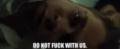 Do not fuck with us
