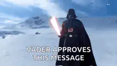 Darth Vader Approves This Message