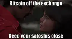 Bitcoin off the exchange keep your satoshis close