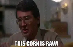 This Corn Is Raw