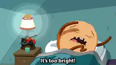 It's too bright! Now it's too dark!