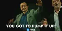 You Got To Pump It Up