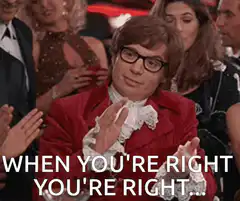 Austin Powers clapping when you're right