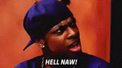 Hell Naw! Reaction GIF