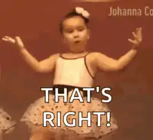 Toddler dancing with that's right text