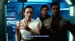 Rey says it's okay that we're here