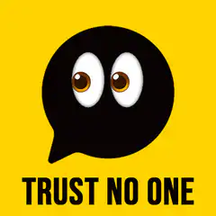 Trust No One Speech Bubble