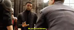 T'Challa says we don't do that here