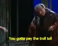 Troll demanding troll toll