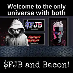 Welcome to the only universe with both $FJB and Bacon!