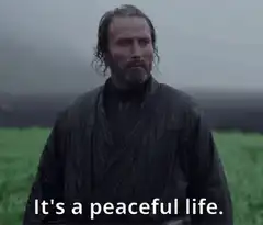 It's a peaceful life Mads Mikkelsen