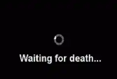 Waiting for death loading screen