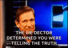 The Lie Detector Determined You Were Telling the Truth