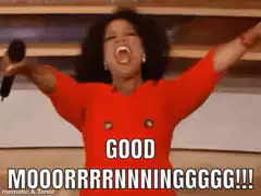 Oprah Good Mooorrrrning