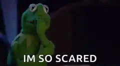 Kermit the Frog Im So Scared