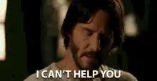 Keanu Reeves I Can't Help You