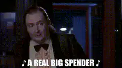 A Real Big Spender