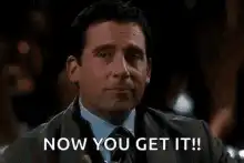 Michael Scott Now You Get It