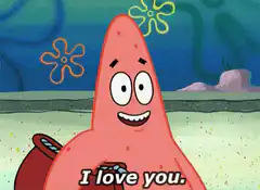 Patrick Star says I love you