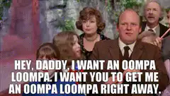 Charlie Bucket wants an Oompa Loompa