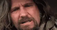 The Dude squinting and staring