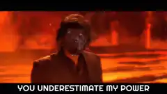 Doge in lava says you underestimate my power