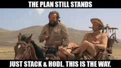 The Plan Still Stands Just Stack and Hodl