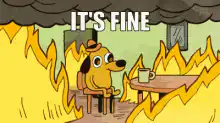 It's Fine Dog in Burning Room