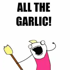 All The Garlic!