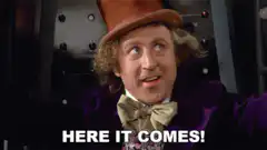 Willy Wonka Here It Comes