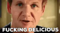 Gordon Ramsay fucking delicious