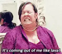 Woman screaming it's coming out of me like lava