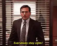 Michael Scott everybody stay calm