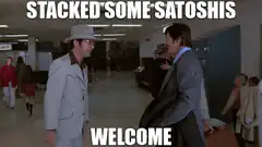 Stacked Some Satoshis Welcome
