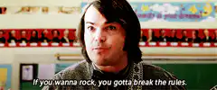 Jack Black If You Wanna Rock You Gotta Break The Rules