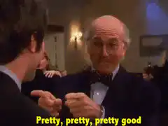 Pretty pretty pretty good