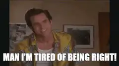 Man I'm Tired of Being Right