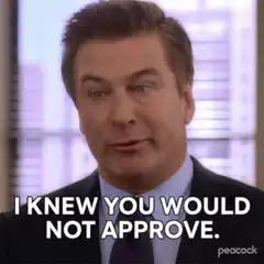 Alec Baldwin I Knew You Would Not Approve