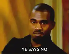 Ye Says No