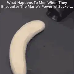 Banana sucked into a vacuum