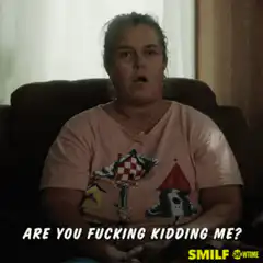 Are You Fucking Kidding Me SMILF