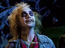 Beetlejuice You Like It
